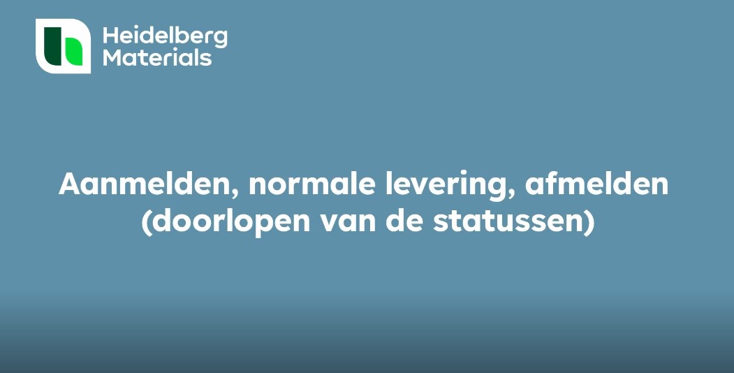Logo van Heidelberg Materials linksboven, met de tekst "Aanmelden, normale levering, afmelden (doorlopen van de statussen)" in het midden van een blauwgrijze achtergrond.